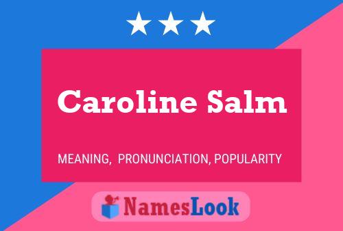 Постер имени Caroline Salm