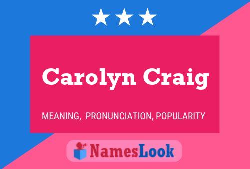 Постер имени Carolyn Craig