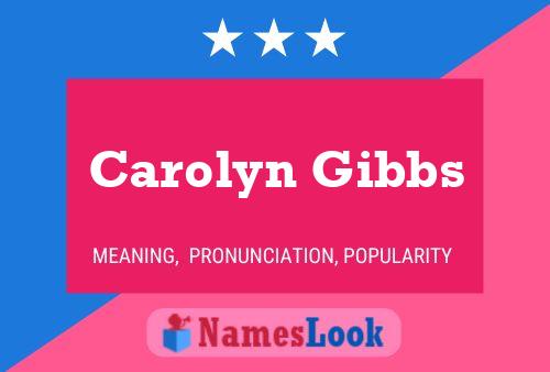 Постер имени Carolyn Gibbs