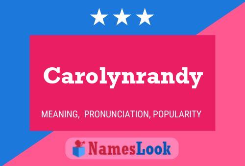 Постер имени Carolynrandy