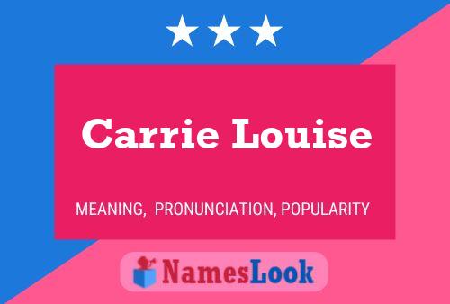 Постер имени Carrie Louise