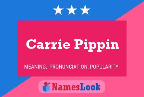 Постер имени Carrie Pippin