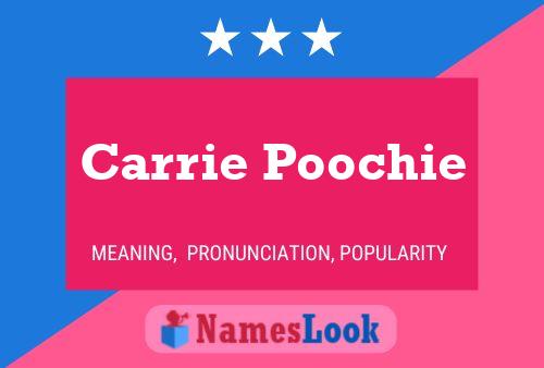 Постер имени Carrie Poochie