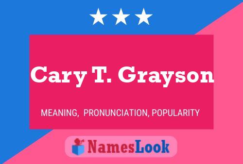 Постер имени Cary T. Grayson