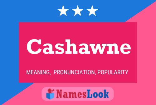 Постер имени Cashawne