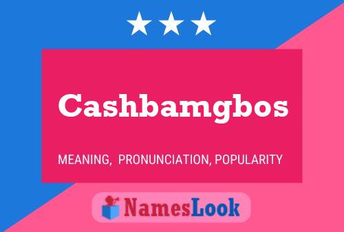 Постер имени Cashbamgbos