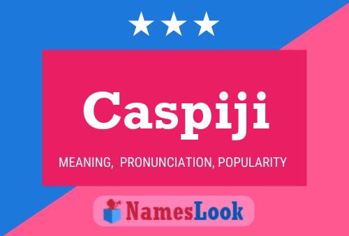 Постер имени Caspiji