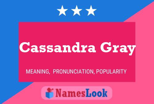 Постер имени Cassandra Gray