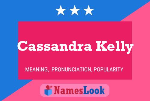 Постер имени Cassandra Kelly