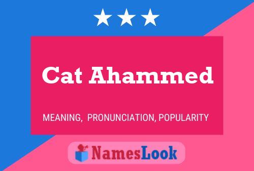 Постер имени Cat Ahammed