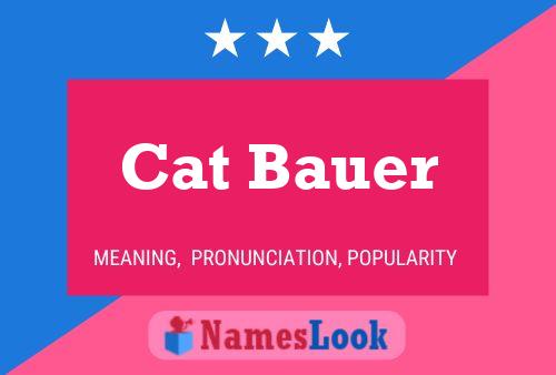 Постер имени Cat Bauer