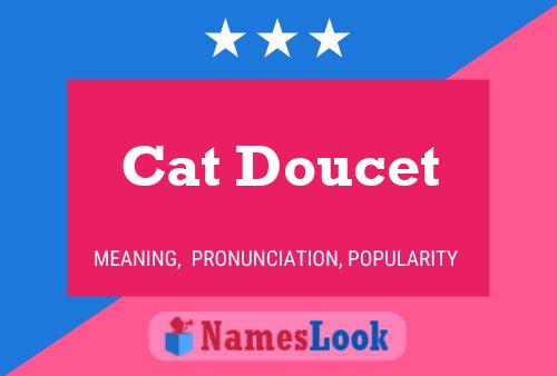 Постер имени Cat Doucet