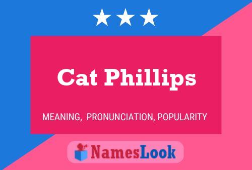 Постер имени Cat Phillips