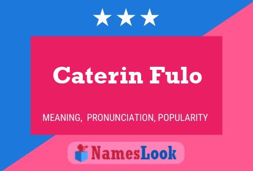 Постер имени Caterin Fulo