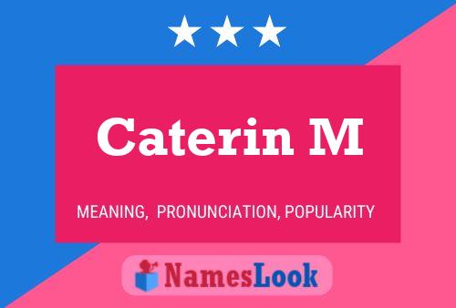 Постер имени Caterin M