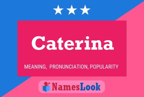 Постер имени Caterina