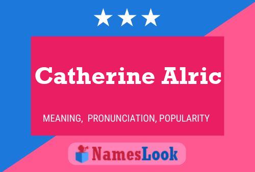 Постер имени Catherine Alric