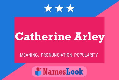 Постер имени Catherine Arley