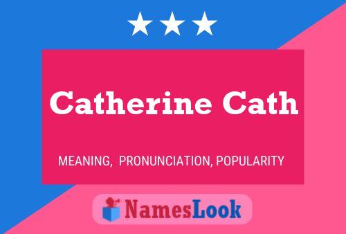 Постер имени Catherine Cath