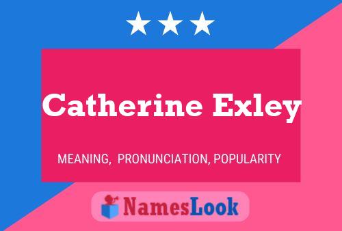 Постер имени Catherine Exley