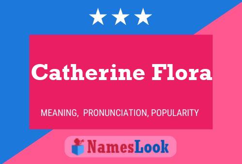 Постер имени Catherine Flora