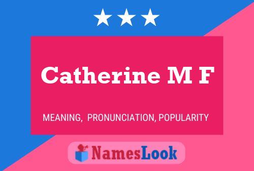 Постер имени Catherine M F