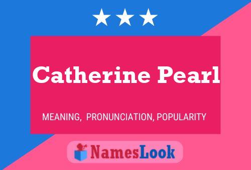 Постер имени Catherine Pearl