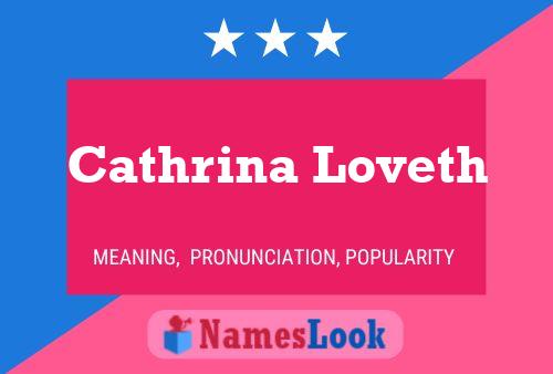 Постер имени Cathrina Loveth