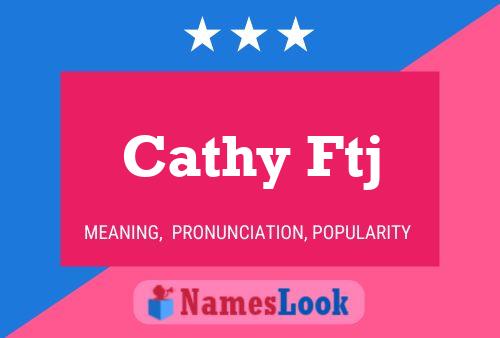 Постер имени Cathy Ftj