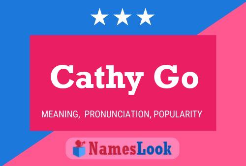 Постер имени Cathy Go