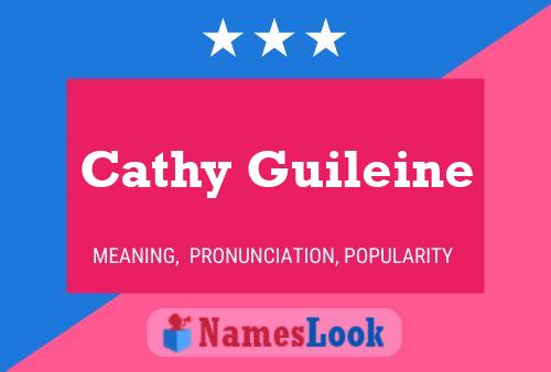 Постер имени Cathy Guileine