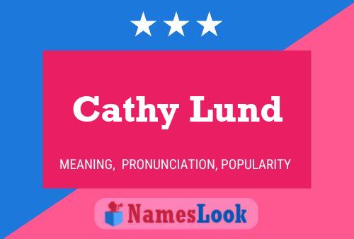 Постер имени Cathy Lund