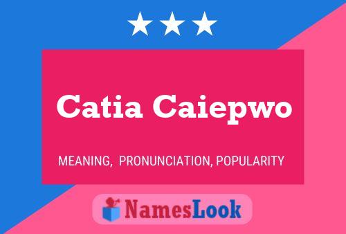 Постер имени Catia Caiepwo