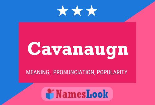 Постер имени Cavanaugn