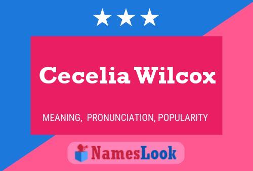 Постер имени Cecelia Wilcox