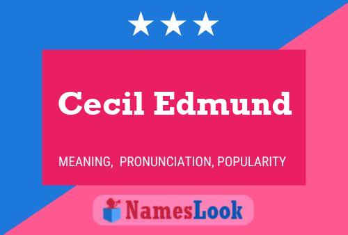 Постер имени Cecil Edmund