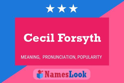 Постер имени Cecil Forsyth