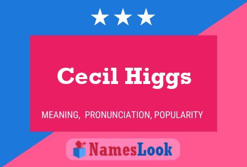 Постер имени Cecil Higgs