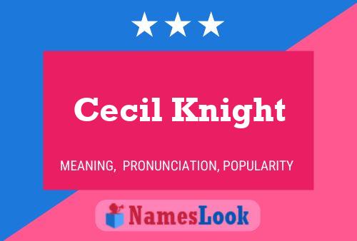 Постер имени Cecil Knight