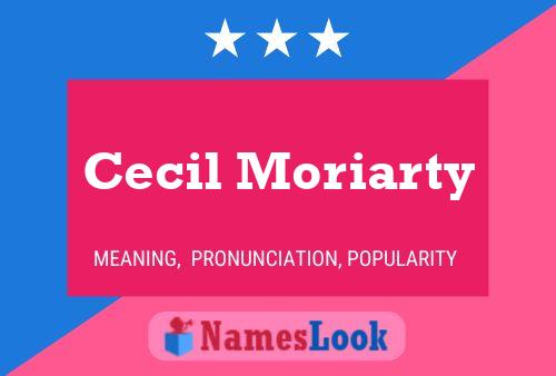 Постер имени Cecil Moriarty