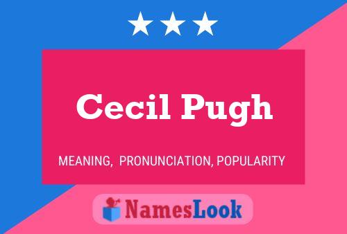 Постер имени Cecil Pugh