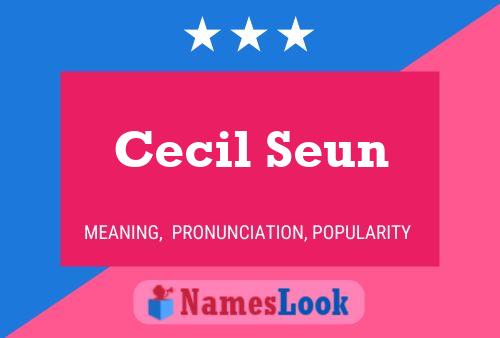 Постер имени Cecil Seun