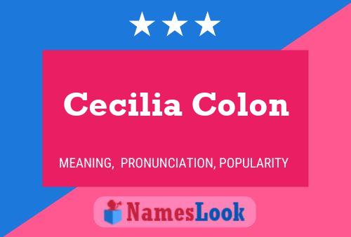 Постер имени Cecilia Colon