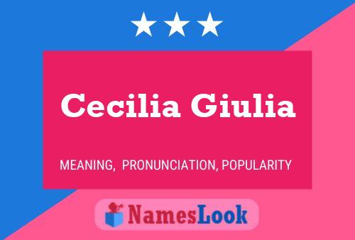 Постер имени Cecilia Giulia