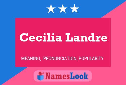 Постер имени Cecilia Landre