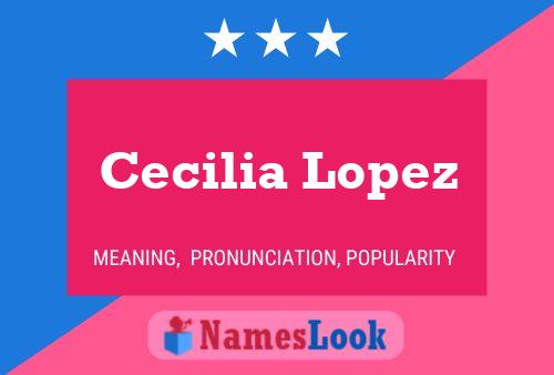 Постер имени Cecilia Lopez