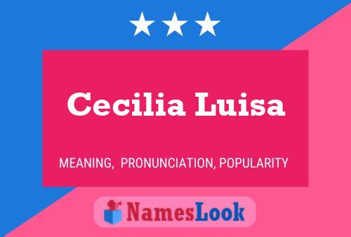 Постер имени Cecilia Luisa