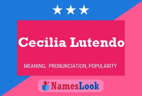 Постер имени Cecilia Lutendo