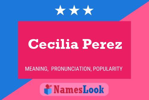 Постер имени Cecilia Perez