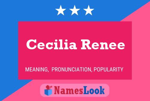 Постер имени Cecilia Renee